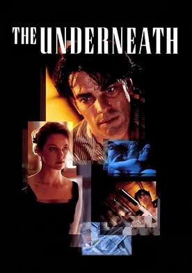 Poster de The Underneath (Bajos fondos)
