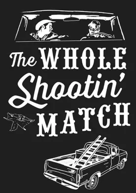 Poster de The Whole Shootin' Match