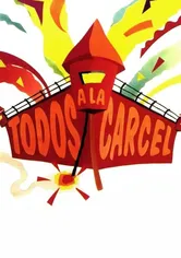 Poster de Todos a la cárcel