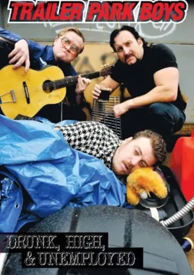 Poster de Trailer Park Boys: Drunk, High & Unemployed