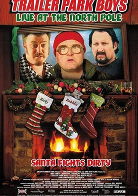 Poster de Trailer Park Boys: Live at the North Pole