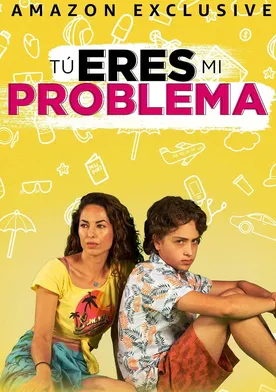 Poster de Tú eres mi problema