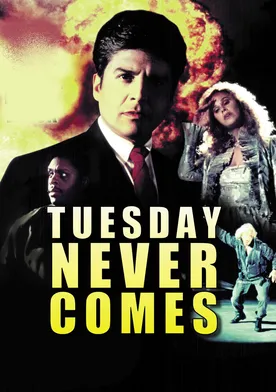 Poster de Tuesday Never Comes