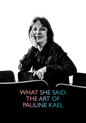 Poster de What She Said: The Art of Pauline Kael