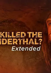 Poster de Who Killed the Neanderthal?