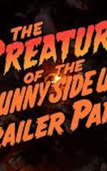 Poster de The Creature of the Sunny Side Up Trailer Park