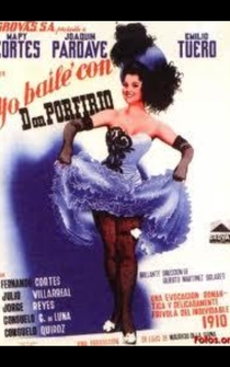 Poster de Yo bailé con don Porfirio