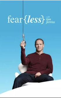 Poster Fear(Less) with Tim Ferriss