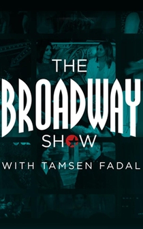 Poster The Broadway Show with Tamsen Fadal