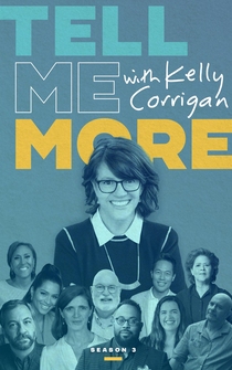 Poster Tell Me More with Kelly Corrigan