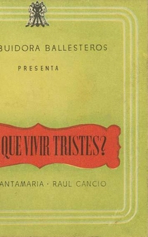 Poster de ¿Por qué vivir tristes?